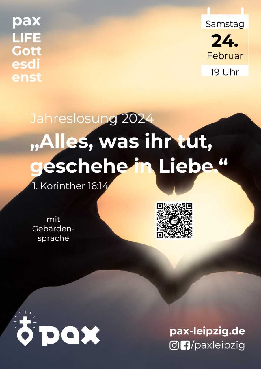 PAX LIFE Gottesdienst: Alles, was ihr tut, geschehe in Liebe